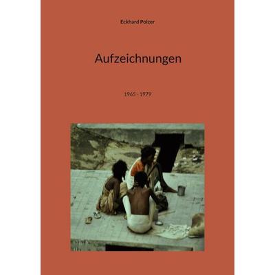 Aufzeichnungen, Taschenbuch von Eckhard Polzer, Twentysix Epic, 978-3-7407-1070-5