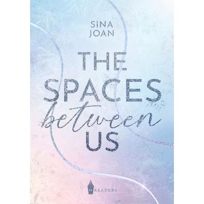 The Spaces Between Us, Taschenbuch von Sina Joan, Nova MD, 978-3-690-28465-3