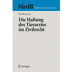 Die Haftung des Tierarztes im Zivilrecht, Fachbücher von Eike Bleckwenn