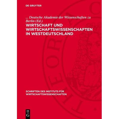 Wirtschaft und Wirtschaftswissenschaften in Westdeutschland, Gebundene Ausgabe von , De Gruyter, 978-3-11-273966-2