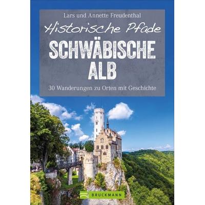 Historische Pfade Schwäbische Alb, Taschenbuch von Lars und Annette Freudenthal, Bruckmann, 978-3-7343-1818-4