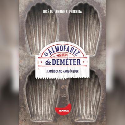A América no hambúrguer - José Guilherme R. Ferreira, Audio, 4066339783867