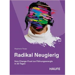 Tönjes:Radikal Neugierig, Fachbücher von Stephanie Tönjes