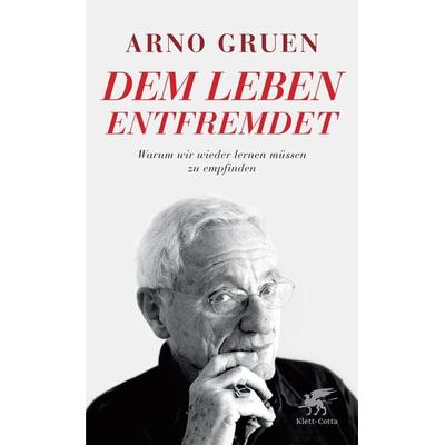 Dem Leben entfremdet, Taschenbuch von Arno Gruen, Klett Cotta, 978-3-608-98646-4