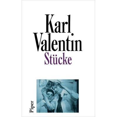 Stücke, Gebundene Ausgabe von Karl Valentin, Piper, 978-3-492-03408-1