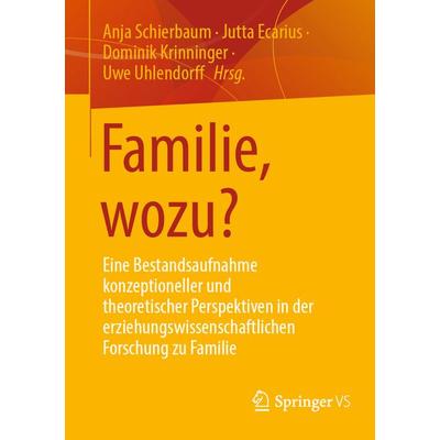 Familie, wozu?, Taschenbuch von , Springer Fachmedien Wiesbaden GmbH, 978-3-658-41351-4