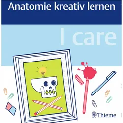I care - Anatomie kreativ lernen, Fachbücher