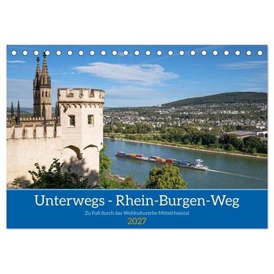 Unterwegs - Rhein-Burgen-Weg (Tischkalender 2027 DIN A5 quer), CALVENDO Monatskalender