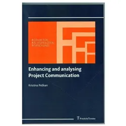 Enhancing and analysing Project Communication, Fachbücher von Kristina Pelikan