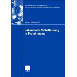 Individuelle Selbstführung in Projektteams, Fachbücher von Martin Haberstroh