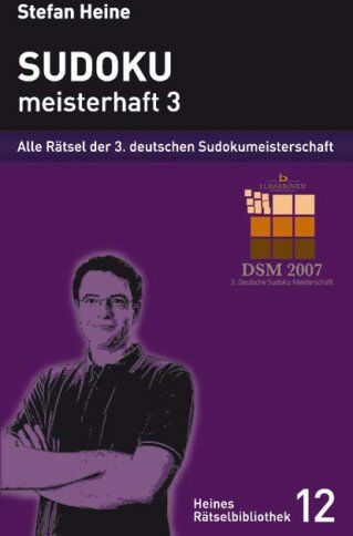Stefan Heine - Sudoku, meisterhaft 3. Alle Rätsel der dritten deutschen Sudokumeisterschaft - Preis vom 02.10.2026 23:42:20 h