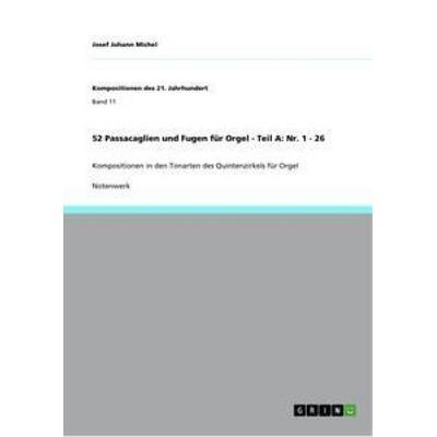 52 Passacaglien und Fugen für Orgel - Teil A: Nr. 1 - 26 -