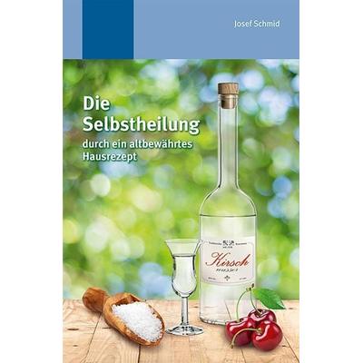 Die Selbstheilung durch ein altbewährtes Hausrezept, Taschenbuch von Helmut Tobisch, Mgo fachverlage, 978-3-946746-04-1