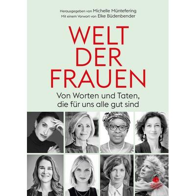 WELT DER FRAUEN, Gebundene Ausgabe von Düzen Tekkal,Zukiswa Wanner,Kristina Lunz,Achinoam Nini,Carola Lentz, Elisabeth Sandmann Verlag,