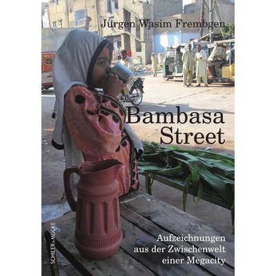 Bambasa Street, Taschenbuch von Jürgen Wasim Frembgen, Schiler & Mücke, 978-3-89930-462-6