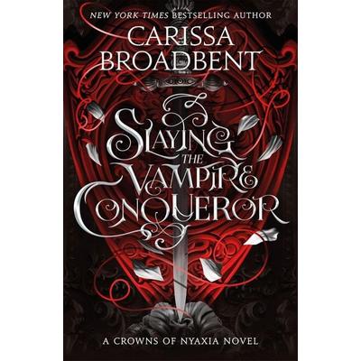 Slaying the Vampire Conqueror, Taschenbuch von Carissa Broadbent, Pan Macmillan, 978-1-03-505174-8