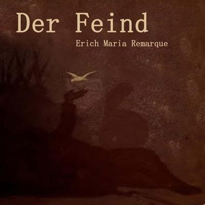 Der Feind - Erich Maria Remarque, Audio, 9783863524722