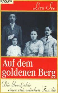 Lisa See - Auf dem Goldenen Berg. Die Geschichte einer chinesischen Familie. - Preis vom 09.10.2026 07:28:09 h