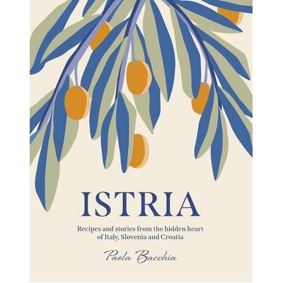 Istria, Gebundene Ausgabe von Paola Bacchia, Thames & Hudson, 978-1-922417-18-3