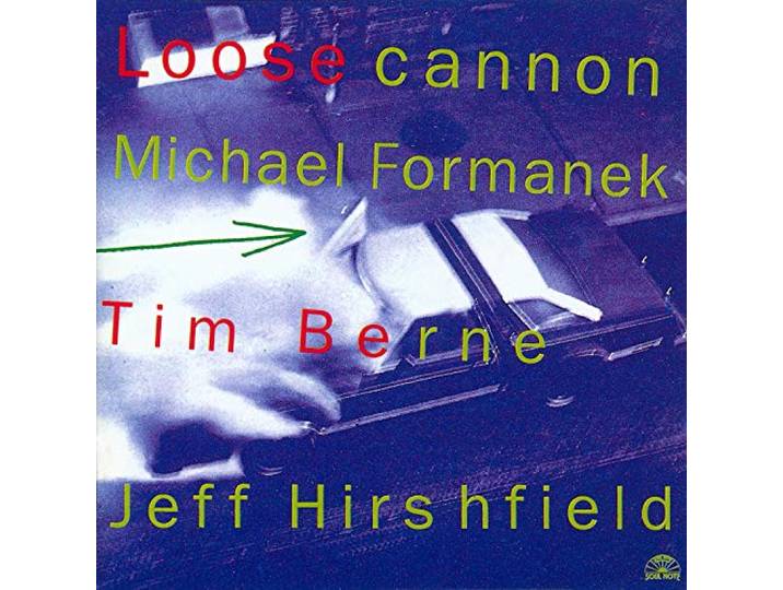 Michael Formanek - Loose Cannon