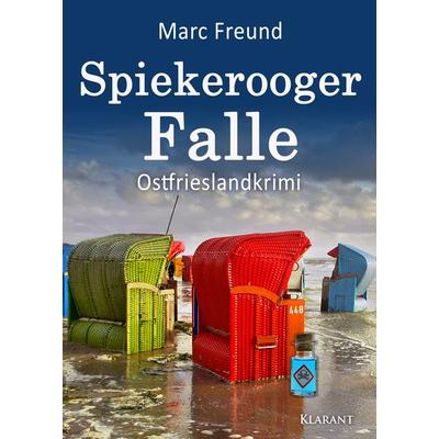 Spiekerooger Falle. Ostfrieslandkrimi, Taschenbuch von Marc Freund, Klarant, 978-3-96586-645-4