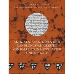 Aktionen, Reaktionen und Wandlungsfähigkeiten von Balleien in Mittelalter und Neuzeit, Sachbücher von Helmut Flachenecker
