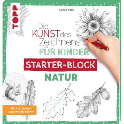 Die Kunst des Zeichnens für Kinder Starter-Block - Natur, Taschenbuch von Gecko Keck, Frechverlag GmbH, 978-3-7724-4393-0