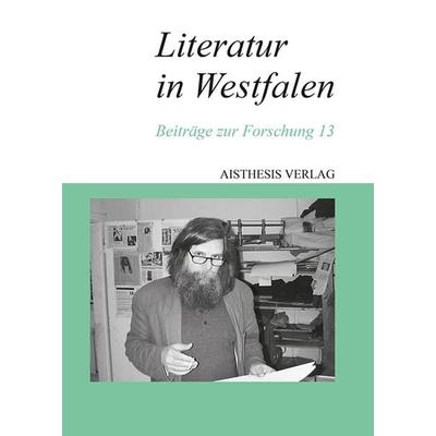 Literatur in Westfalen, Taschenbuch von , Aisthesis, 978-3-8498-1058-0