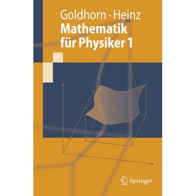 Mathematik für Physiker 1, Taschenbuch von Karl-Heinz Goldhorn,Hans-Peter Heinz, Springer Berlin, 978-3-540-48767-8