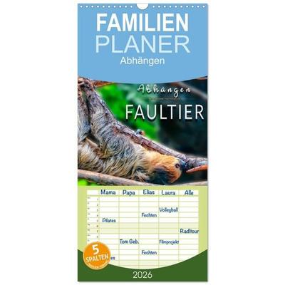 Familienplaner 2026 - Abhängen - Faultier mit 5 Spalten (Wandkalender, 21 x 45 cm) CALVENDO
