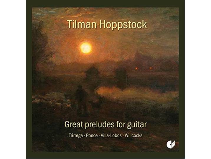 Tilman Hoppstock - Great Preludes For Guitar