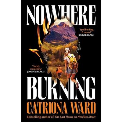 Nowhere Burning, Taschenbuch von Catriona Ward, Profile Books, 978-1-80081-103-4