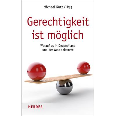 Gerechtigkeit ist möglich, Taschenbuch von , Herder