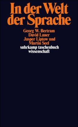 Martin Seel - In der Welt der Sprache: Konsequenzen des semantischen Holismus (suhrkamp taschenbuch wissenschaft) - Preis vom 17.10.2026 19:25:27 h