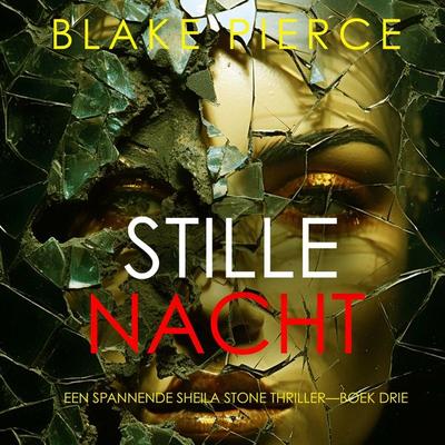 Stille Nacht (Een Spannende Sheila Stone Thriller—Boek Drie) - Blake Pierce, Audio, 9798341570290