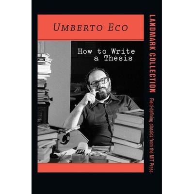 How to Write a Thesis, Taschenbuch von Umberto Eco, The MIT Press, 978-0-262-52713-2
