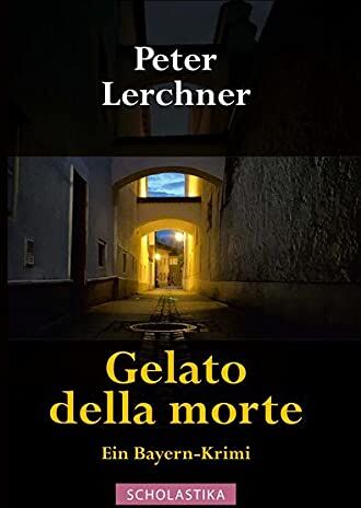 Peter Lerchner - Gelato della morte - Preis vom 14.10.2026 23:07:16 h