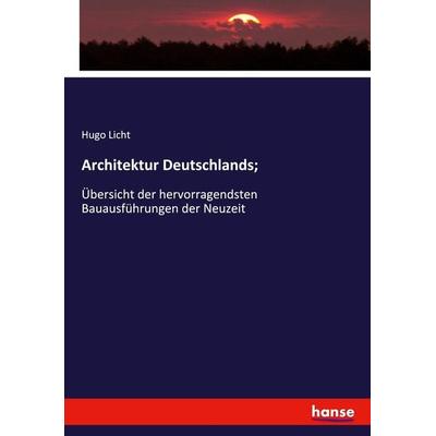 Architektur Deutschlands;, Taschenbuch von Hugo Licht, Hansebooks, 978-3-337-87393-6