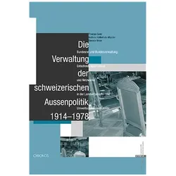 Die Verwaltung der schweizerischen Aussenpolitik 1914-1978, Sachbücher von Thomas Gees