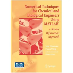 Numerical Techniques for Chemical and Biological Engineers Using MATLAB, Fachbücher von Said S.E.H. Elnashaie, Frank Uhlig