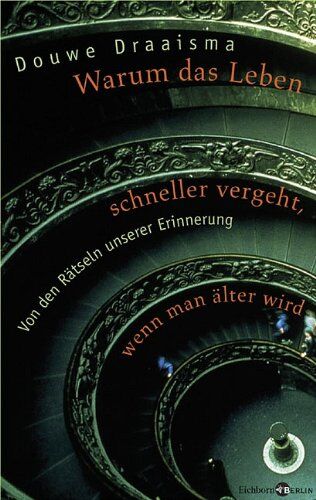 Douwe Draaisma - Warum das Leben schneller vergeht, wenn man älter wird: Von den Rätseln unserer Erinnerung - Preis vom 02.10.2026 23:42:20 h