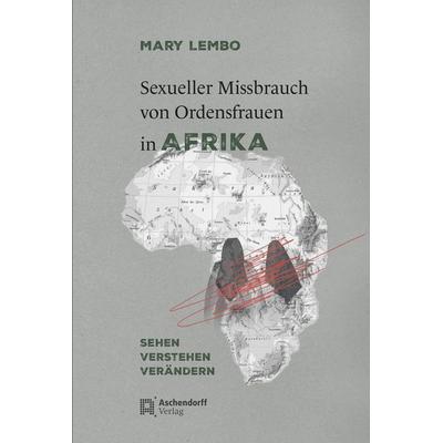 Sexueller Missbrauch von Ordensfrauen in Afrika, Taschenbuch von Mary Lembo, Aschendorff, 978-3-402-25021-1