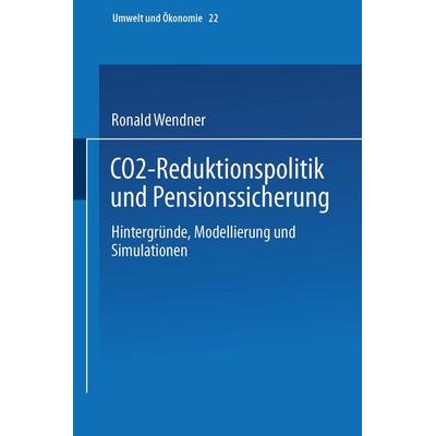 CO2-Reduktionspolitik und Pensionssicherung, Taschenbuch von Ronald Wendner, Physica, 978-3-7908-1032-5