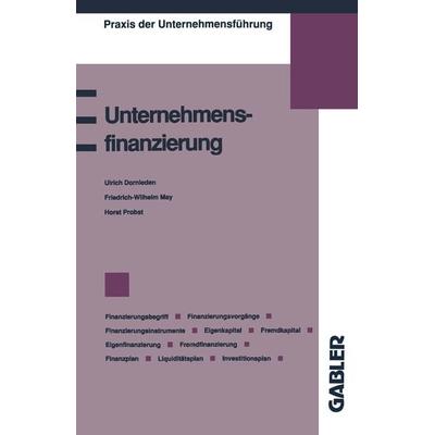Unternehmensfinanzierung, Taschenbuch von Ulrich Dornieden, Betriebswirtschaftlicher Verlag Gabler, 978-3-409-13985-4