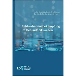 Fehlverhaltensbekämpfung im Gesundheitswesen, Fachbücher von Burchert, Carsten, Heiko, Dominik, Schirmer, Zinsser-Sandmann