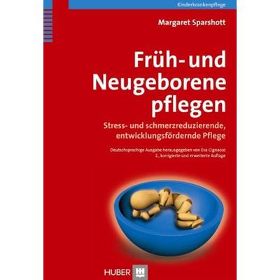 Früh- und Neugeborene pflegen, Gebundene Ausgabe von Margaret Sparshott, Hogrefe AG, 978-3-456-84750-4