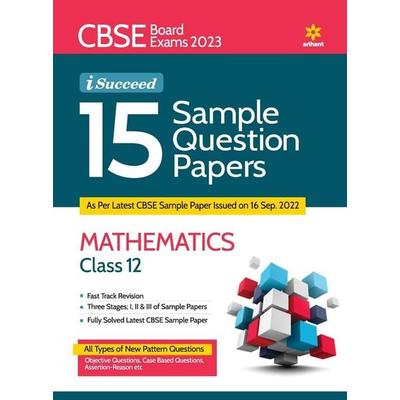 CBSE Board Exams 2023 I-Succeed 15 Sample Question Papers MATHEMATICS Class 12th, Taschenbuch von Laxman Prasad,Sagar Verma, Arihant Publication India