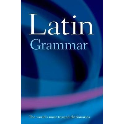 A Latin Grammar, Taschenbuch von James Morwood, Oxford Academic, 978-0-19-860277-4