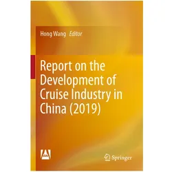 Report on the Development of Cruise Industry in China (2019), Fachbücher von Hong Wang