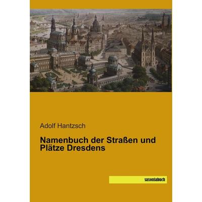 Namenbuch der Straßen und Plätze Dresdens -